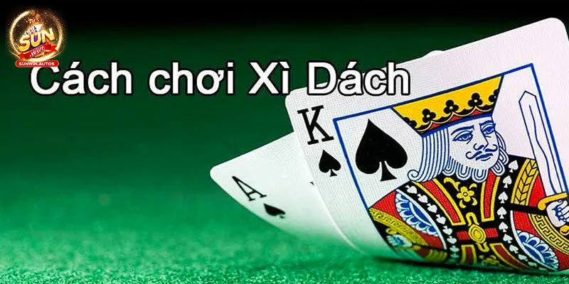 Bài Xì Dách - Những Quy Luật Cơ Bản Mà Người Mới Cần Biết 2 Game bài Xì Dách bao gồm những quy luật nào?