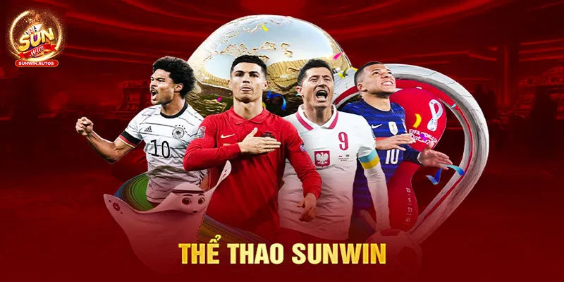 Thể Thao Sunwin - Chuyên Mục Cá Cược Trả Thưởng Đỉnh Cao 1 Chia sẻ thông tin cơ bản về thể thao Sunwin